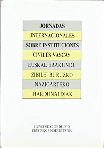 Jornadas Internacionales sobre Instituciones Civiles Vascas: Euskal Erakunde Zibilei Buruzko Nazioarteko Ihardunaldia : Bilbao, 20-22, 2, 199 (Derecho, Band 36)