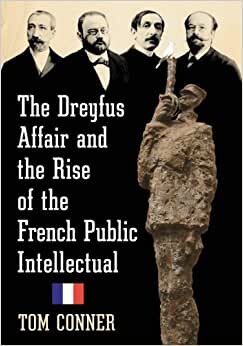 Conner, T: The Dreyfus Affair and the Rise of the French Pu indir