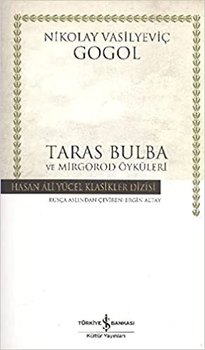 Taras Bulba ve Mirgorod Öyküleri: Hasan Ali Yücel Klasikler Dizisi