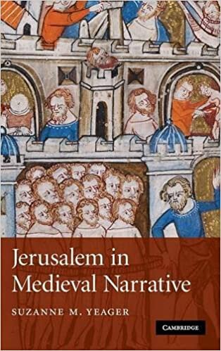 Jerusalem in Medieval Narrative (Cambridge Studies in Medieval Literature, Band 72)
