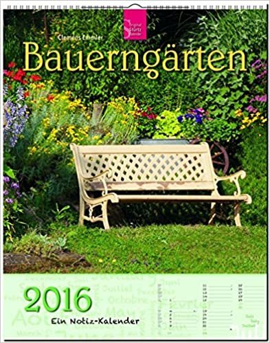 BAUERNGÄRTEN - Original Stürtz-Kalender 2016 - Hochformat-Kalender 36 x 45 cm mit Platz für Notizen (Notiz-Kalender)