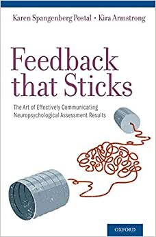 Feedback That Sticks: The Art of Effectively Communicating Neuropsychological Assessment Results indir