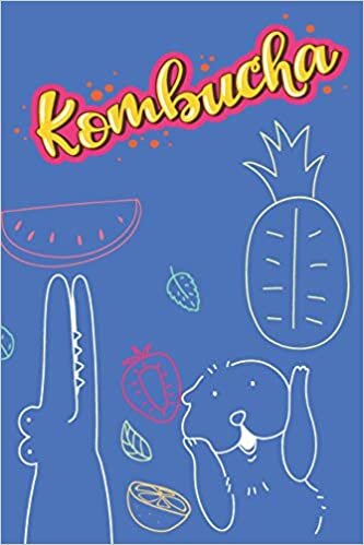 Animal Fruit Party: Kombucha Recipe Book Waiting To Be Filled With Your Kombucha, kere, Kimchi, Sauerkraut & Whole Food Fermented Recipes
