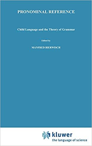 Pronominal Reference: Child Language and the Theory of Grammar (Studies in Theoretical Psycholinguistics (1), Band 1)