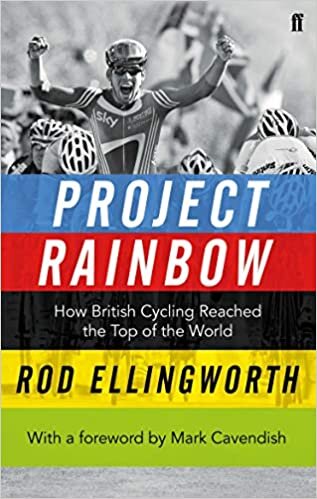 Project Rainbow: How British Cycling Reached the Top of the World