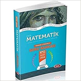 2016 KPSS Matematik Tamamı Çözümlü Soru Bankası