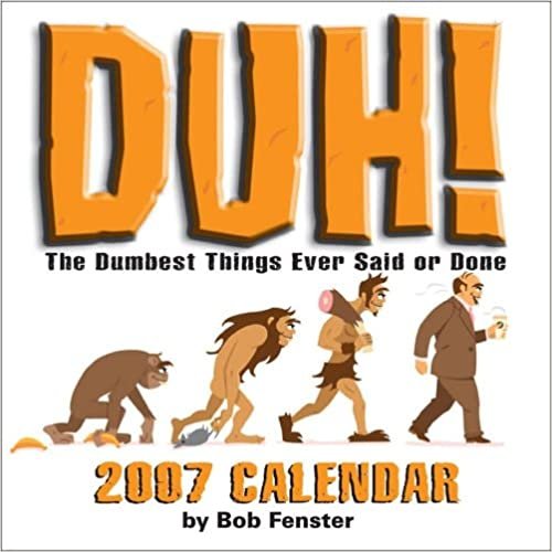 Duh! 2007 Calendar