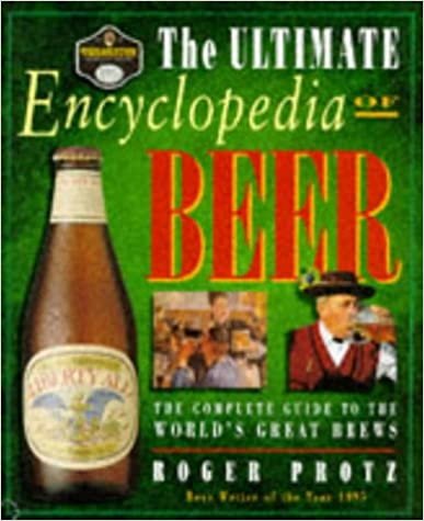 The Ultimate Encyclopedia of Beer: The Complete Guide to the World's Great Brews indir