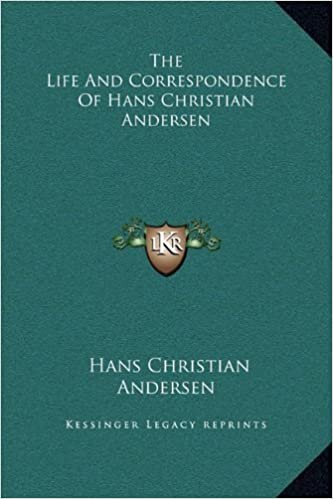 The Life And Correspondence Of Hans Christian Andersen