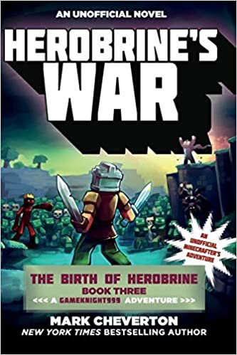 Herobrine's War: The Birth of Herobrine Book Three: A Gameknight999 Adventure: An Unofficial Minecrafters Adventure (The Gameknight999 Series) indir