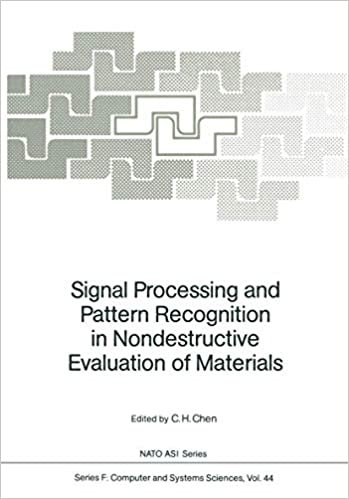 Signal Processing and Pattern Recognition in Nondestructive Evaluation of Materials (Nato ASI Subseries F: (44))