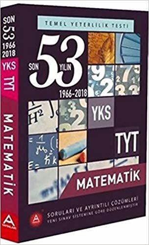A Yayınları YKS TYT Matematik Son 53 Yılın Çıkmış Soruları ve Ayrıntılı Çözümleri-YENİ indir