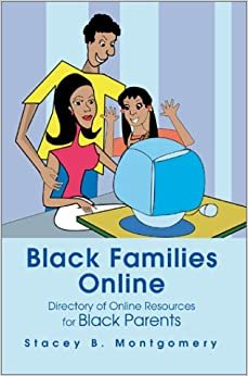 Black Families Online: Directory of Online Resources for Black Parents