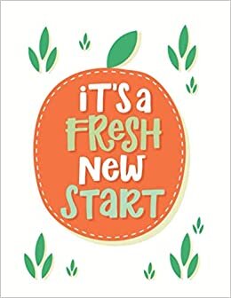 It’s a Fresh New Start: Inspirational Two Year Daily Weekly Planner | 24 Month Plan & Calendar with Holidays, Birthday Reminder, Contacts, Notes | ... Planner 2021-2022) (Jan 2021 - Dec 2022)
