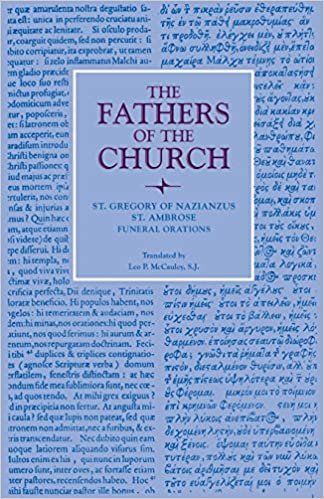 Funeral Orations by Saint Gregory Nazianzen and Saint Ambrose. (Fathers of the Church a New Translation Volume 22) (Fathers of the Church Series)