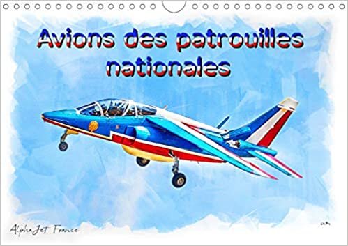 Avions des patrouilles nationales (Calendrier mural 2020 DIN A4 horizontal): Série de 12 tableaux, créations originales d'avions de patrouilles ... mensuel, 14 Pages ) (CALVENDO Technologie) indir
