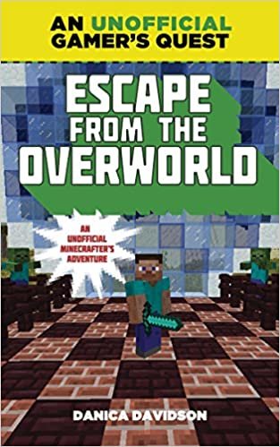 Escape from the Overworld: An Unofficial Overworld Adventure, Book One indir