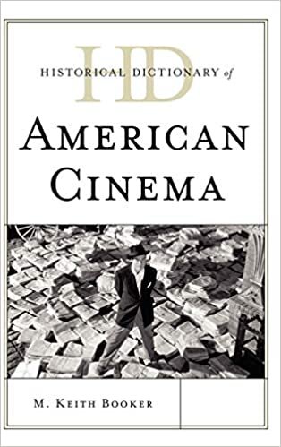 Historical Dictionary of American Cinema (Historical Dictionaries of Literature and the Arts)