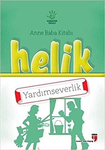 Helik Anne Baba Kitabı - Yardımseverlik indir