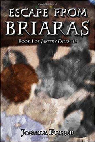 Escape From Briaras (Jakeer's Dilemma, Band 1)