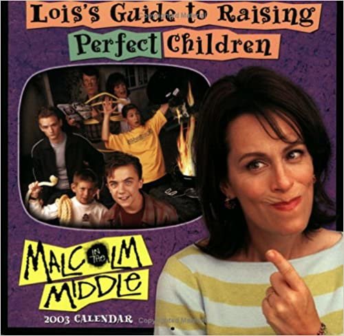 Malcolm in the Middle 2003 Calendar: Lois's Guide to Raising Perfect Children indir