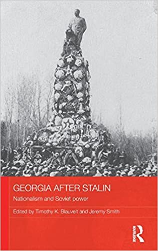 Georgia after Stalin: Nationalism and Soviet Power (BASEES/Routledge Series on Russian and East European Studies)