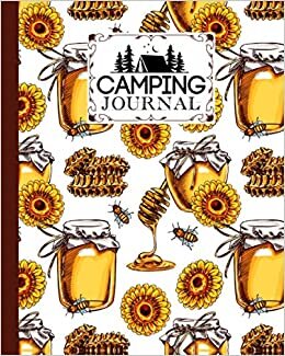 Camping Journal: Premium Honey Cover Camping Journal, Perfect Journal Camping Diary or Gift for Campers or Hikers, Over 121 Pages, 8" x 10" inches ... Writing, Capture Memories, A great gift idea