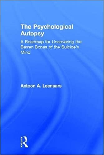 The Psychological Autopsy: A Roadmap for Uncovering the Barren Bones of the Suicide's Mind indir