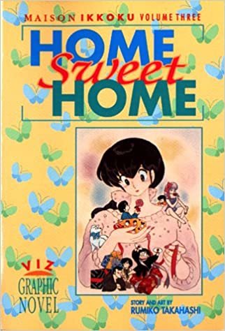 Maison Ikkoku, Volume 3: Home Sweet Home (Maison Ikkoku, Vol 3)