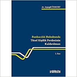 Bankacılık Hukukunda Tüzel Kişilik Perdesinin Kaldırılması