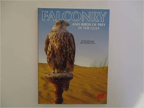 Falconry and Birds of Prey in the Gulf (Arabian Heritage S.)