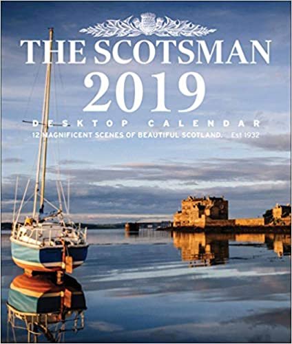 The Scotsman Desktop Calendar 2019: 12 Magnificent Scenes of Beautiful Scotland