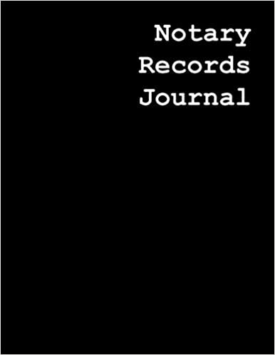 Notary Records Journal: 200+ Entry Notary Log Book Journal To Track Records Accurately & Completely - 8.5" × 11" - 120 Pages