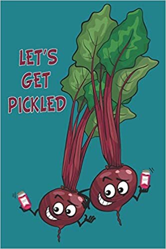 Let’s Get Pickled: Fermented Recipe Book Waiting To Be Filled With Your Kombucha, kefire, Kimchi & Sauerkraut Fermented Recipes