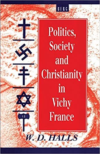 Politics, Society and Christianity in Vichy France (Berg French Studies)