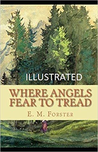 Where Angels Fear to Tread Illustrated indir