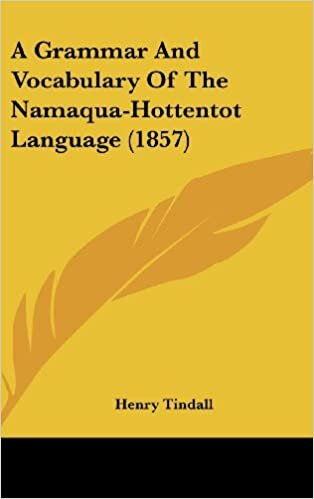 A Grammar and Vocabulary of the Namaqua-Hottentot Language (1857)