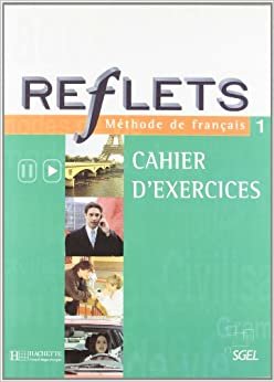 Reflets 1. Cahier d'exercises