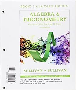 Algebra and Trigonometry Enhanced with Graphing Utilities, Books a la Carte Edition Plus New Mylab Math -- 24-Month Access Card Package
