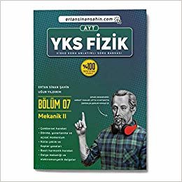 Ertan Sinan Şahin YKS Fizik - Bölüm 7 - Mekanik II - AYT - Video Konu Anlatımlı Soru Bankası