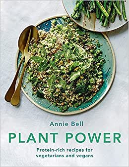 Plant Power: Protein-rich recipes for vegetarians and vegans