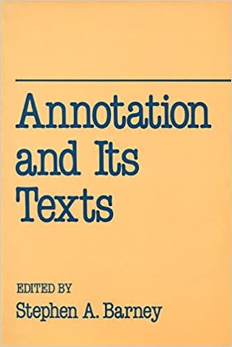 Annotation and Its Texts (PUBLICATIONS OF THE UNIVERSITY OF CALIFORNIA HUMANITIES RESEARCH INSTITUTE)
