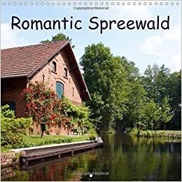 Romantic Spreewald 2016: On the Spreewald's romantic waterways (Calvendo Nature)