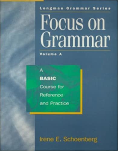 Focus on Grammar: A Basic Course for Reference and Practice (Longman Grammar)