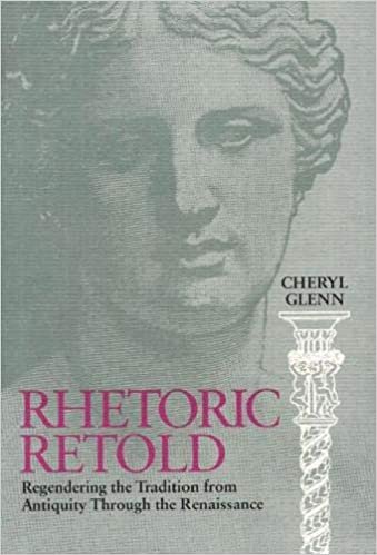 Rhetoric Retold: Regendering the Tradition from Antiquity Through the Renaissance indir