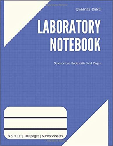Quadrille-Ruled Laboratory Notebook: Science Lab Book with Grid Pages: Numbered Pages and Table of Contents for Chemistry, Physics, Biology - Blue | ... Lined (Lab and Engineering Notebooks, Band 1)