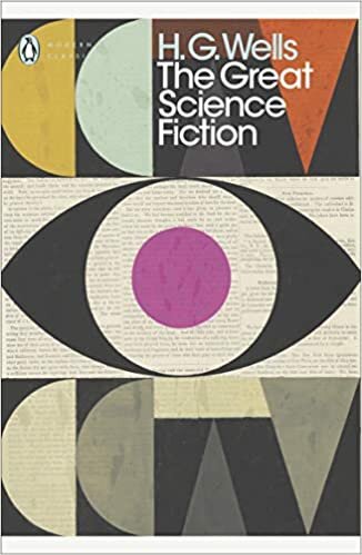 The Great Science Fiction: The Time Machine, The Island of Doctor Moreau, The Invisible Man, The War of the Worlds, Short Stories