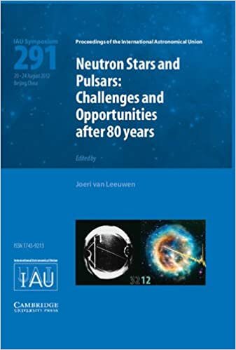 Neutron Stars and Pulsars (IAU S291): Challenges and Opportunities after 80 Years (Proceedings of the International Astronomical Union Symposia and Colloquia)