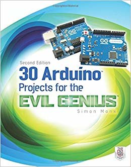 30 Arduino Projects for the Evil Genius Second Edition