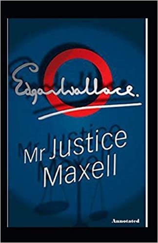 mr justice maxell annotated